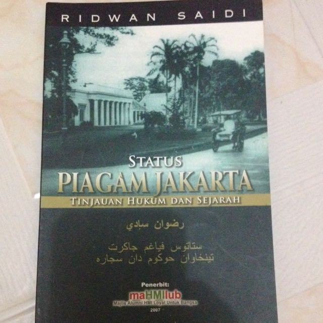 STATUS PIAGAM JAKARTA: Tinjauan Hukum dan Sejarah (Cet-1)
