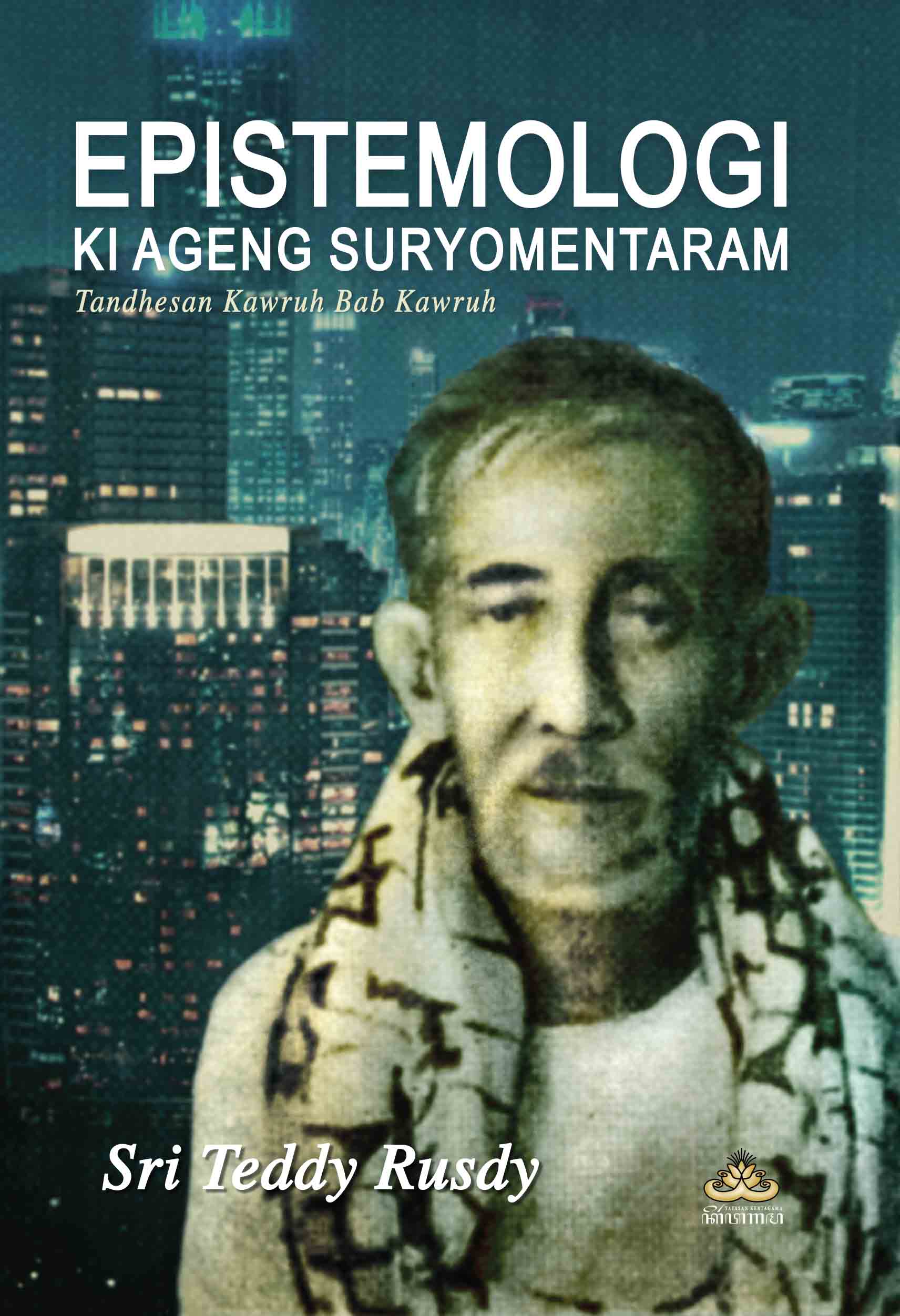 Epistemologi Ki Ageng Suryomentaram: Tandhesan Kawruh Bab Kawruh