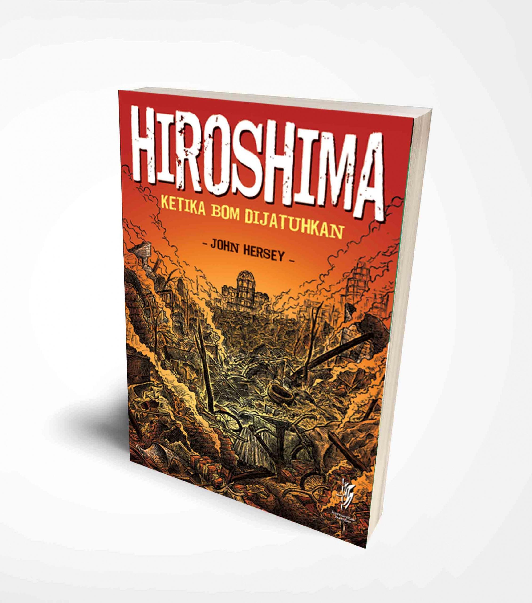 Hiroshima: Ketika Bom Dijatuhkan