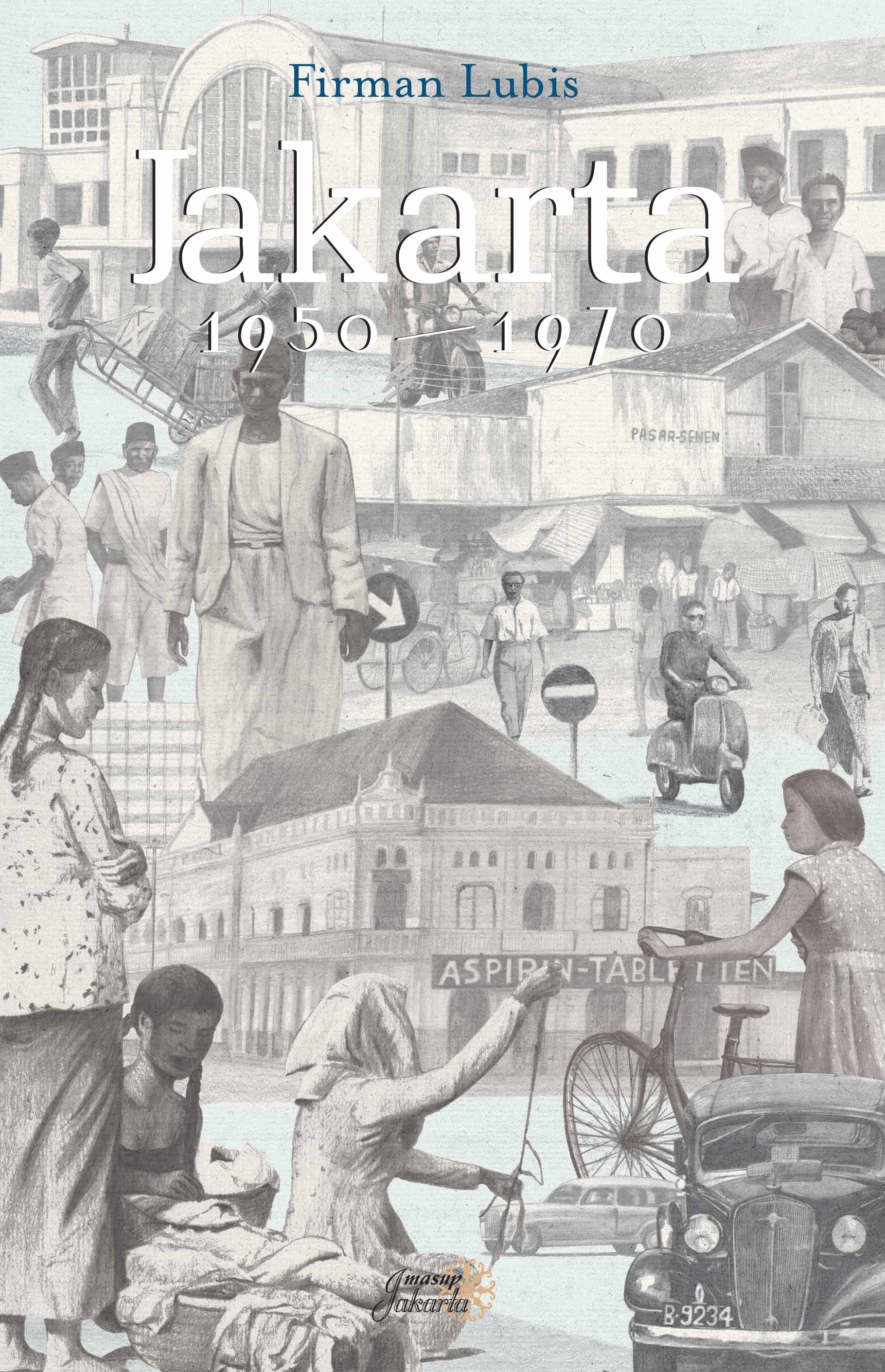 JAKARTA 1950—1970 (Cet-1)