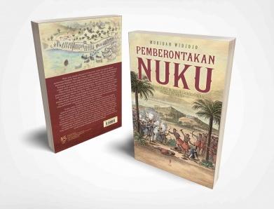 Pemberontakan Nuku: Persekutuan Lintas Budaya di Maluku-Papua Sekitar 1780-1810