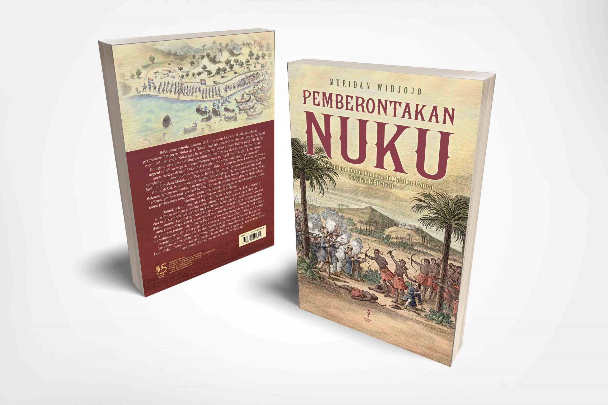 Pemberontakan Nuku: Persekutuan Lintas Budaya di Maluku-Papua Sekitar 1780-1810