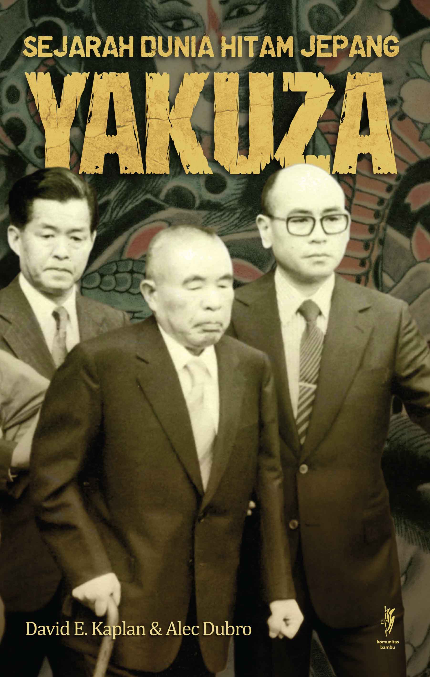 YAKUZA: Sejarah Dunia Hitam Jepang (Cet-1)