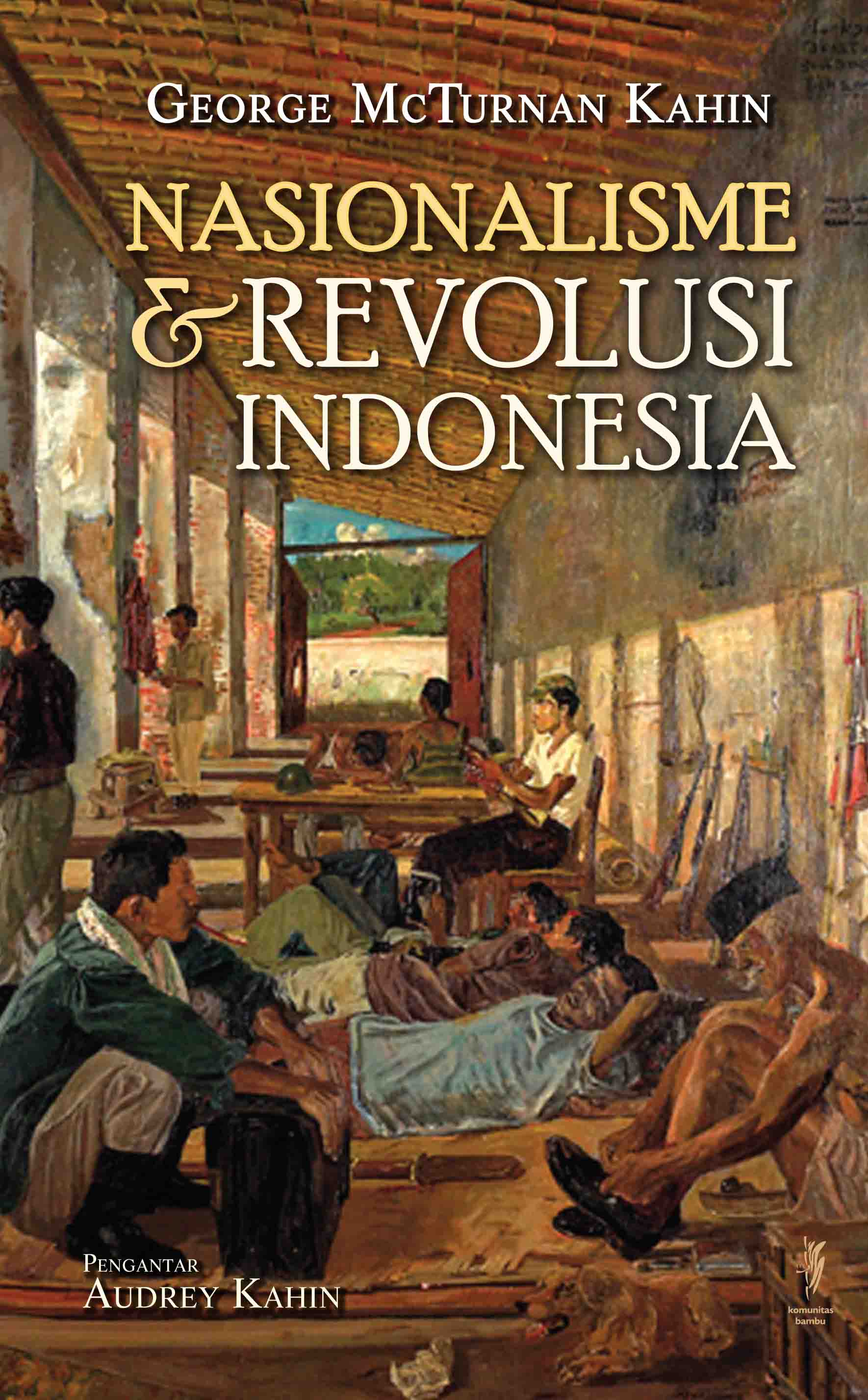NASIONALISME DAN REVOLUSI INDONESIA (Cet-1)