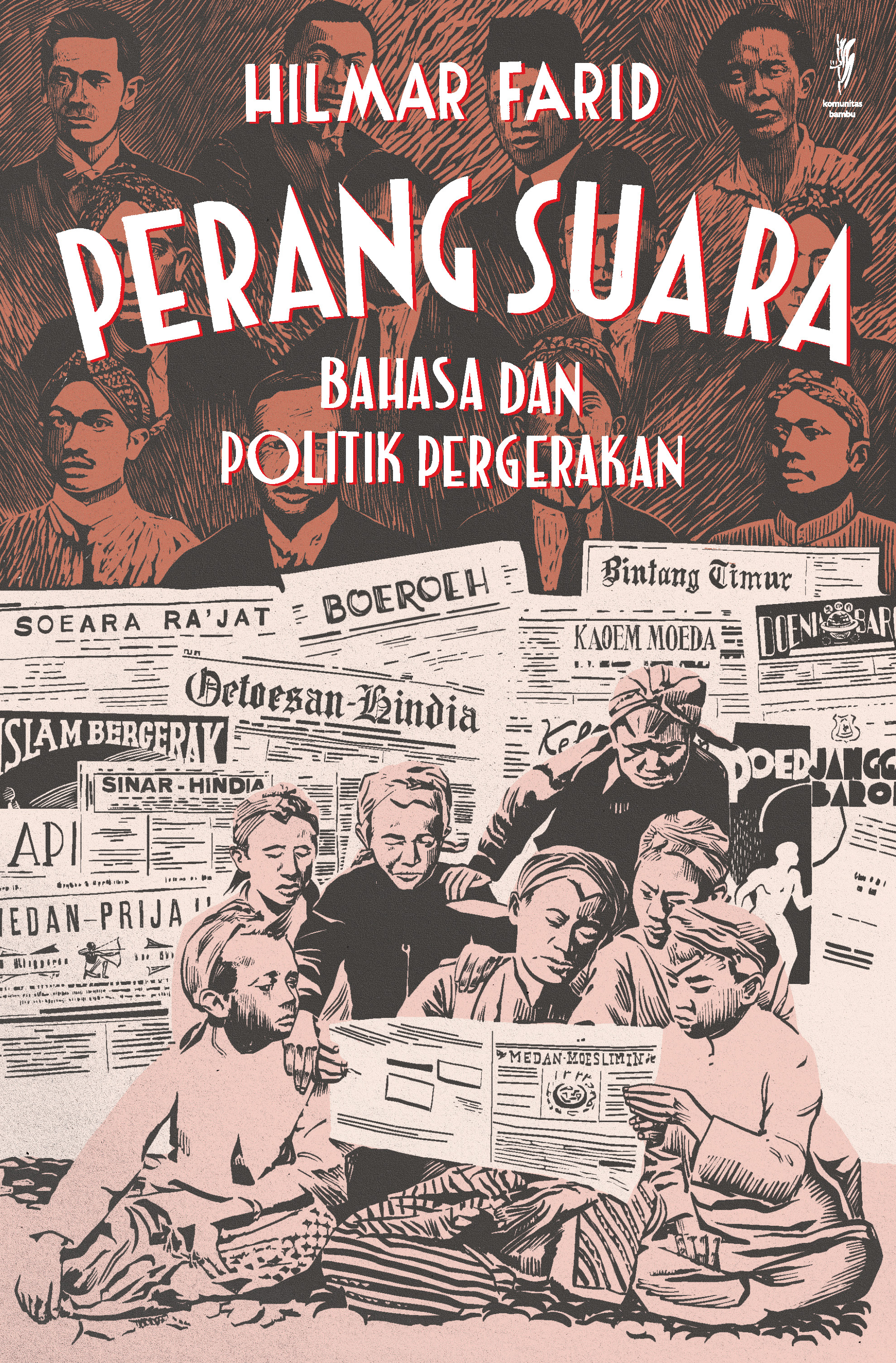PERANG SUARA: Bahasa dan Politik Pergerakan (Cet-2)