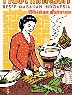 MUSTIKARASA: Resep Masakan Indonesia Warisan Sukarno (Cet-3)