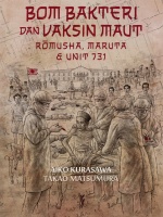 Bom Bakteri dan Vaksin Maut: Rōmusha, Maruta & Unit 731