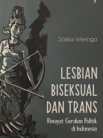 Lesbian Biseksual Trans: Riwayat Gerakan Politik di Indonesia