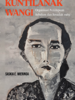 Kuntilanak Wangi: Organisasi Perempuan Sebelum dan Sesudah 1965 | The Perfumed Nightmare: Indonesia Women’s Organizations Before and After 1965