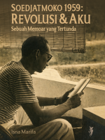 Seodjatmoko 1959: Revolusi & Aku, Sebuah Memoar yang Tertunda